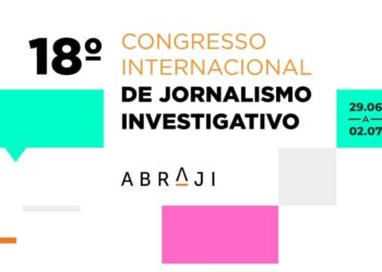 18º Congresso Internacional de Jornalismo Investigativo acontece entre os dias 29/06 e 02/07