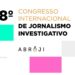 18º Congresso Internacional de Jornalismo Investigativo acontece entre os dias 29/06 e 02/07