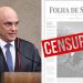 Decisão de Moraes gera críticas por ferir a liberdade de imprensa